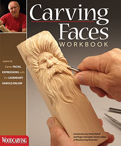 Carving Faces Workbook: Learn to Carve Facial Expressions and Characteristics With the Legendary Harold Enlow von Fox Chapel Publishing